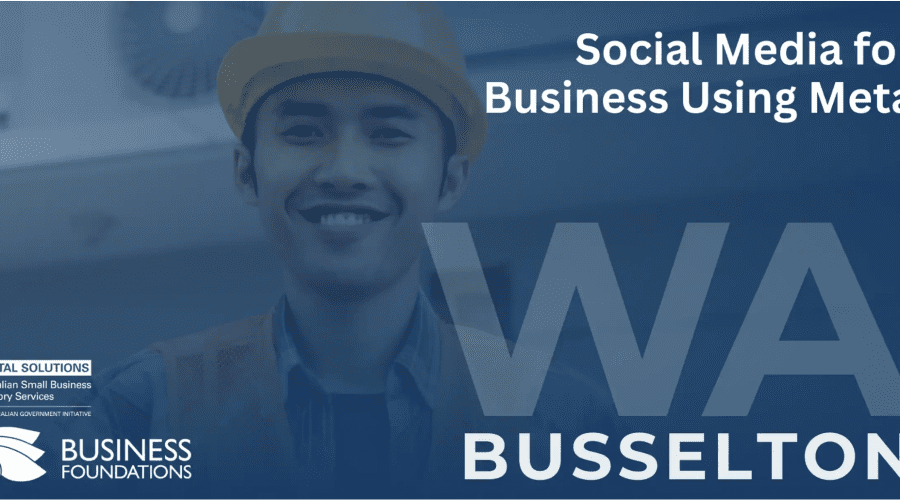 Social Media for Business Using Meta – Busselton 8.4